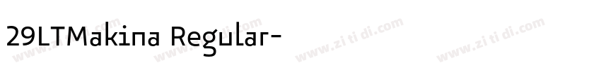 29LTMakina Regular字体转换 29LTMakina Regular字体转换
